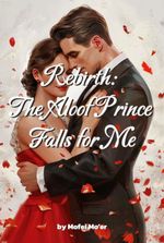 Rebirth: The Aloof Prince Falls for Me