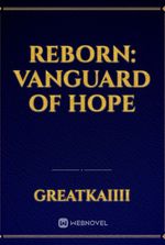 Reborn: Vanguard Of Hope