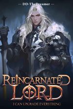 Reincarnated Lord: I can upgrade everything!