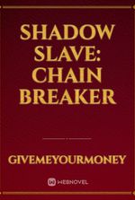 Shadow Slave: Chain Breaker