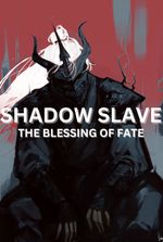 Shadow Slave: The Blessing of Fate