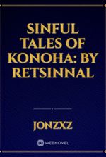 Sinful Tales of Konoha: By Retsinnal