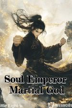 Soul Emperor Martial God