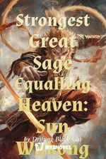 Strongest Great Sage Equalling Heaven: Sun Wukong