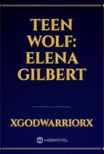 Teen Wolf: Elena Gilbert