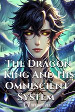 The Dragon King And His Omniscient System