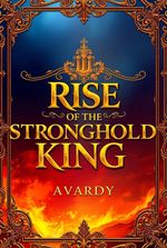 The Rise of the Stronghold King