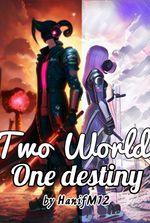 Two Worlds, One Destiny