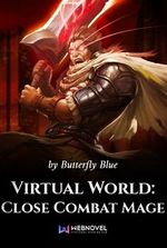 Virtual World: Close Combat Mage